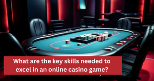 What are the key skills needed to excel in an online casino game?