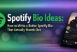 Spotify Bio Ideas: How to Write a Better Spotify Bio That Actually Stands Out