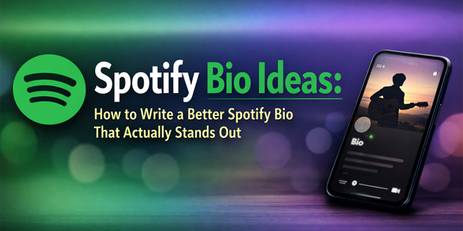 Spotify Bio Ideas: How to Write a Better Spotify Bio That Actually Stands Out
